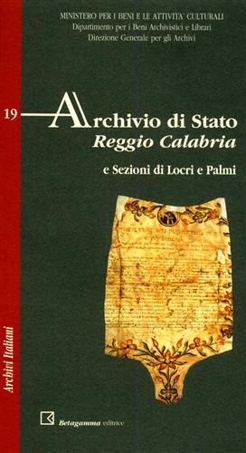 Baldissarro,Lia Domenica. (a cura di). - Archivio di Stato. Reggio Calabria e sezioni di Locri e Palmi.