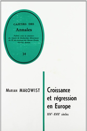 Malowist,Marian. - Croissance at rgression en Europe XIV-XVII sicles.