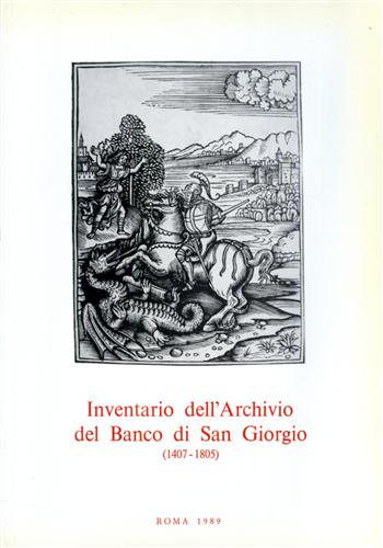 Felloni,Giuseppe. (a cura di). - Inventario dell'Archivio del Banco di San Giorgio.1407-1805. (fascicolo di presentazione).