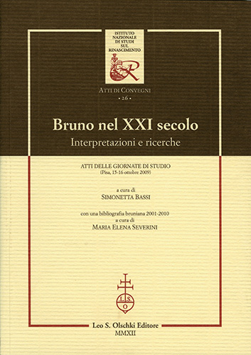 Atti delle giornate di studio: - Bruno nel XXI secolo. Interpretazioni e ricerche.