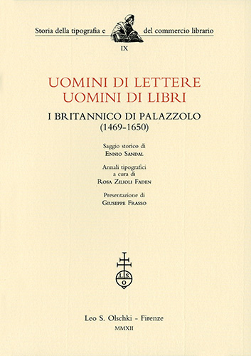 Sandal,Ennio Zilioli Faden, Rosa. - Uomini di lettere, uomini di libri. I Britannico di Palazzolo (1469-1650).