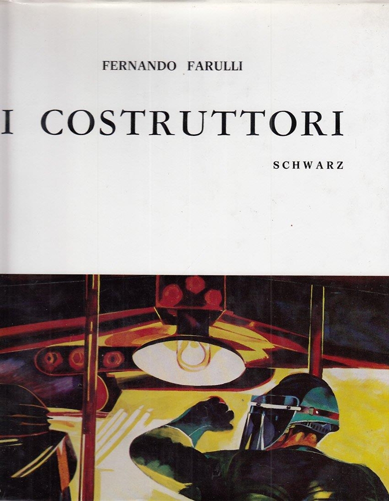Micacchi,Dario. - Fernando Farulli. I costruttori.