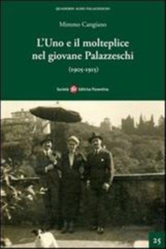 Cangiano,Mimmo. - L'Uno e il molteplice nel giovane Palazzeschi. (1905-1915).