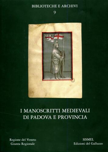 -- - Manoscritti medievali del Veneto. I manoscritti di Padova e provincia. Con CD-Rom.