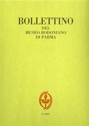 -- - Bollettino del Museo Bodoniano di Parma n.11 2005.
