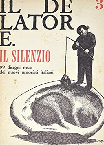 -- - Il delatore N3. Il silenzio. 99 disegni muti dei nuovi umor