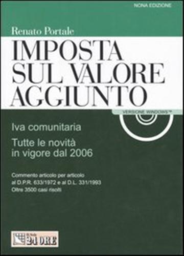 Portale,Renato. - Imposta sul valore aggiunto. Iva comunitaria. Tutte le novit in vigore dal 2006.