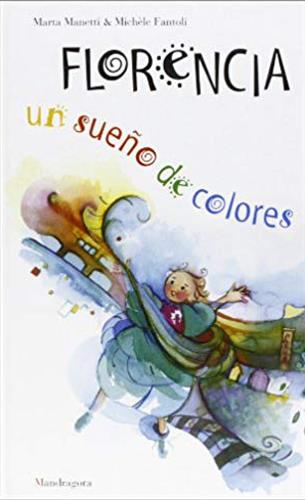 Fantoli,Michele. - Florencia: un sueno de colores.
