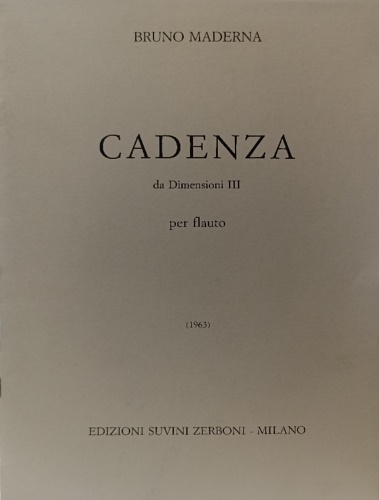 Maderna,Bruno. - Cadenza da Dimensioni III. Per flauto (1963).