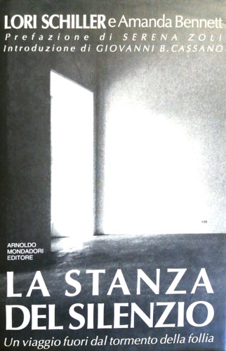Schiller,Lori. Bennet,Amanda. - La stanza del silenzio. Un viaggio fuori dal tormento della follia.