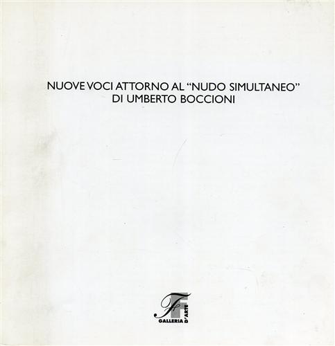 De Rosa,Stefano. - Nuove voci attorno al nudo simultaneo di Umberto Boccioni.