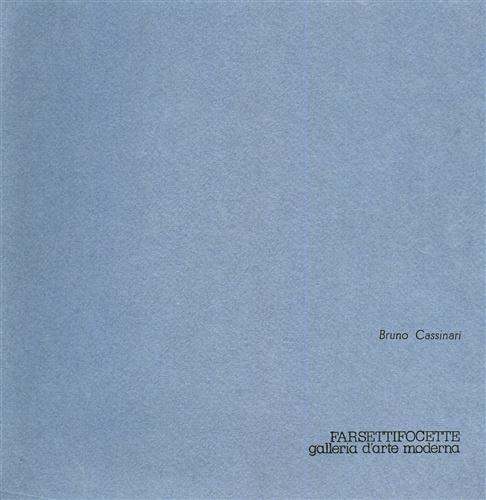 Catalogo della Mostra: - Bruno Cassinari. Gouaches.