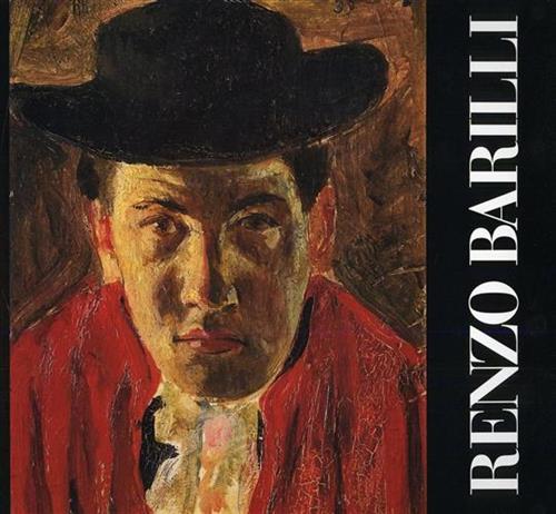 Catalogo della Mostra: - Renzo Barilli. Mostra retrospettiva. Opere da