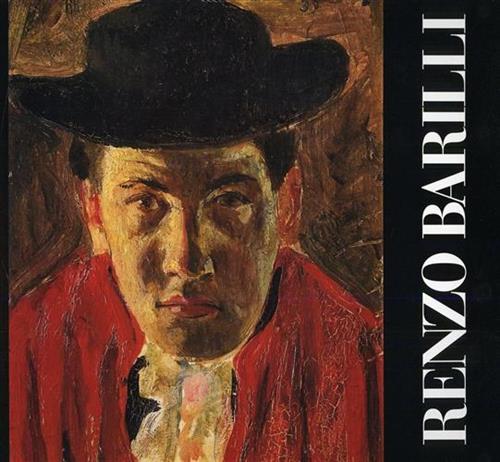 Catalogo della Mostra: - Renzo Barilli. Mostra retrospettiva. Opere da