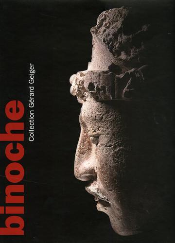 Gay,C. Pratt,F. Leyenaar,T.J.J. - Binoche. Art Precolombien: Collection Gerard Geiger