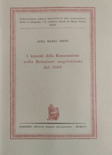 Crin,Anna Maria. - I letterati della Restaurazione nella Relazione magalottiana del 1668.
