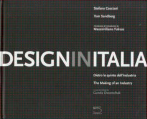 Casciani,Stefano. - Design in Italia. Dietro le quinte dell'industria.