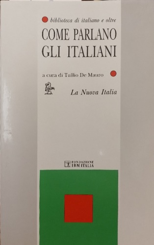 De Mauro,Tullio. (a cura di). - Come parlano gli italiani.