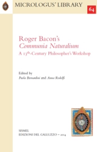 -- - Roger Bacon's Communia Naturalium. A 13th-Century Philosopher's Workshop.