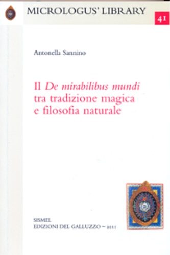 Sannino,Antonella. - Il De mirabilibus mundi tra tradizione magica e filosofia naturale.