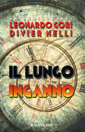 Gori,Leonardo. Nelli,Divier. - Il lungo inganno.