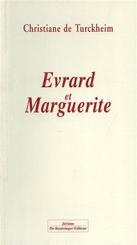 Turckheim,Christiane de. - Evrard et Marguerite.
