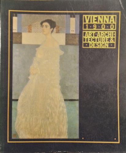 Catalogo della Mostra: - Vienna 1900. Art, Architecture and Design.