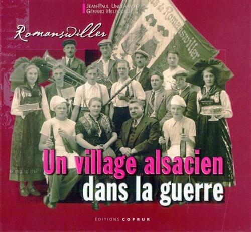 Umbekndt,Jean Paul. Helbourg,Grard. - Romanswiller. Un village alsacien dans la guerre.