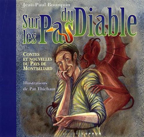 Bourquin,Jean Paul. - Sur les pas du diable. Contes et nouvelles du Pays de Montbellard.