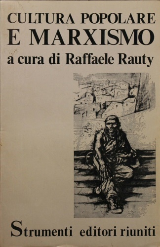 Bettini,Filippo. Bevilacqua,Mirko (a cura di). - Cultura popolare e marxismo.