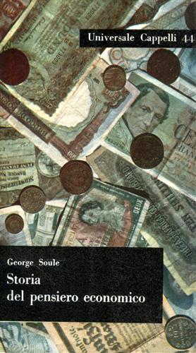 Soule,George. - Storia del pensiero economico.