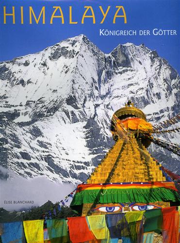 Blanchard,Elise. - Himalaya. Koenigreich der Goetter.