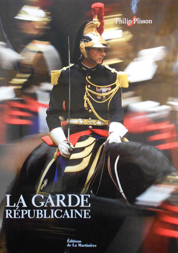 Plisson,Philipp. - La Garde Rpublicaine.