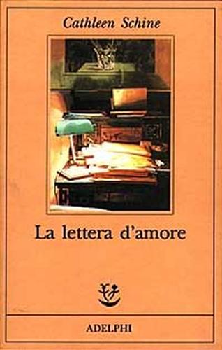 Schine,Cathleen. - La lettera d'amore.