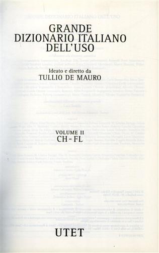 De Mauro,Tullio. (ideato e diretto da). - Grande Dizionario Italiano dell'uso. Vol.II: CH-FL.