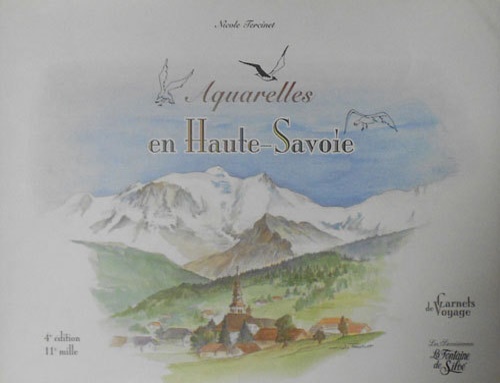 Tercinet,Nicole. - Aquarelles en Savoie. Aquarelles en Haute-Savoie.
