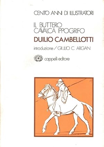 -- - Il buttero cavalca ippogrifo. Duilio Cambellotti.
