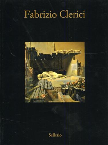 Catalogo della Mostra: - Fabrizio Clerici. Opere 1937-1992.