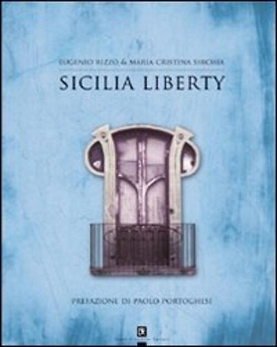 Rizzo,Eugenio. Sirchia,Maria Cristina. - Sicilia Liberty.