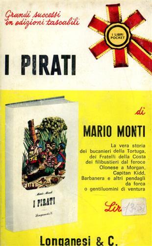 Monti,Mario. - I pirati.