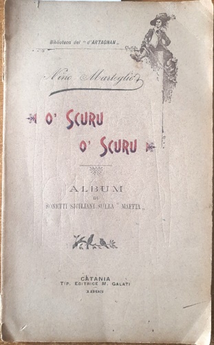 Martoglio,Nino. - O' scuru o' scuru. Album di sonetti siciliani sulla maffia.