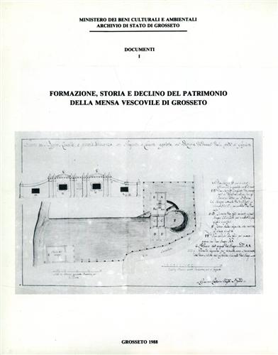 -- - Formazione, Storia e declino del patrimonio della mensa vescovile di Grosseto.