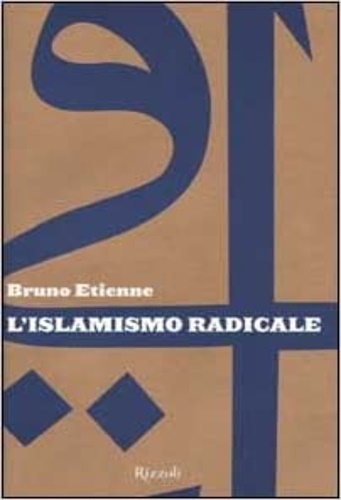 Etienne,Bruno. - L' islamismo radicale.