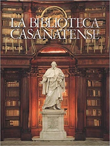 Cavarra,A.A. Ceccopieri,I. Torroncelli,A. Panetta,M. Ajello,R. e altri. - La Biblioteca Casanatense.