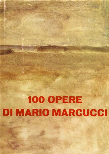 Marcucci,Mario. - 100 opere di Mario Marcucci.