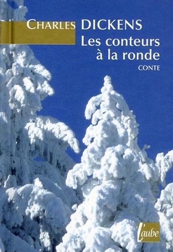 Dickens,Charles. - Les conteurs  la ronde.