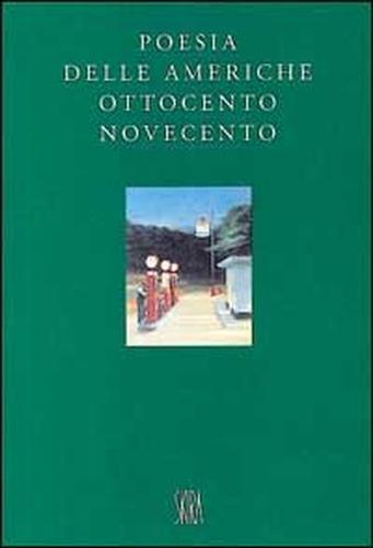 Gelli,Piero (a cura di). - Poesia delle Americhe. Ottocento e Novecento.