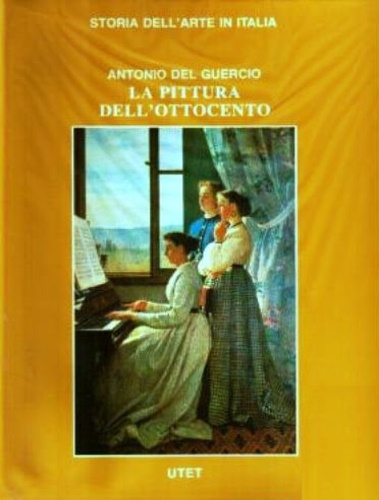 Del Guercio,Antonio. - La Pittura dell'Ottocento.