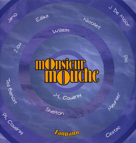 Coudray,Jean-Luc. - Monsieur Mouche 3.
