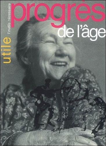 Gautray,Isabelle. Pommet,Franoise Hay,Marie-Reine (ed.). - Utile. T.III: L'inutile ncessaire. Progrs de l'Age.